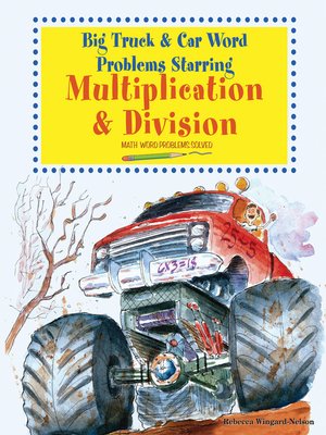 cover image of Big Truck and Car Word Problems Starring Multiplication and Division